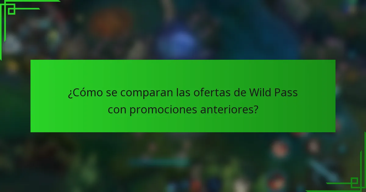 ¿Cómo se comparan las ofertas de Wild Pass con promociones anteriores?