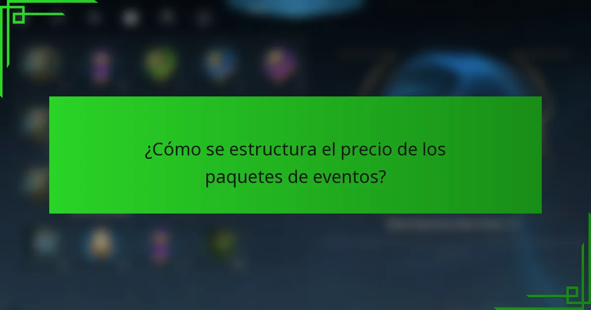 ¿Cómo se estructura el precio de los paquetes de eventos?