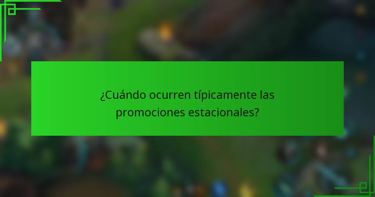 ¿Cuándo ocurren típicamente las promociones estacionales?