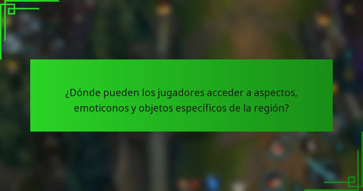 ¿Dónde pueden los jugadores acceder a aspectos, emoticonos y objetos específicos de la región?